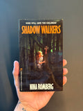 Shadow Walkers © 1993 by Nina Romberg